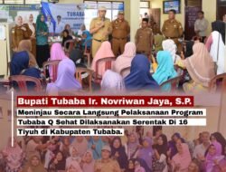 Tubaba Q Sehat Beri Pelayanan Kesehatan Gratis, Bentuk Kepedulian Pemerintah & Cinta Masyarakat