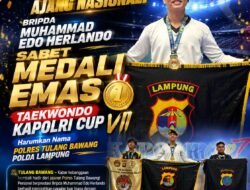 Gemparkan Ajang Nasional, Bripda Muhammad Edo Herlando Sabet Medali Emas Taewondo Kapolri Cup VII, Harumkan Nama Polres Tulang Bawang Polda Lampung