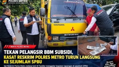 Pelangsir BBM Subsidi Dibidik, Kasat Reskrim dan Tipidter Polres Metro Turun ke Lapangan