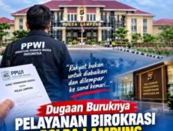 *RAKYAT BUKAN BOLA PINGPONG: PELAYANAN DI POLDA LAMPUNG DIPERTANYAKAN*